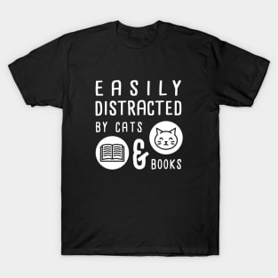 Easily Distracted by Cats and Books - Cute Book Lover T-Shirt